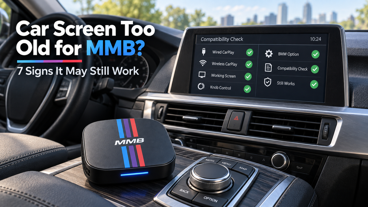 car screen too old for MMB